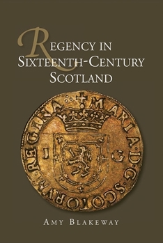 Hardcover Regency in Sixteenth-Century Scotland Book