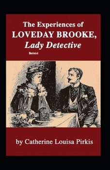 Paperback The Experiences of Loveday Brooke, Lady Detective Illustrated Book