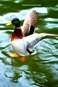 Canard Carnet de notes: Journal A5 ligné original de 119 pages- Une belle idée de cadeau pour les amoureux des animaux (French Edition)