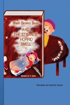 Paperback Brian Brown Bear and the Strange Horrid Smell Book