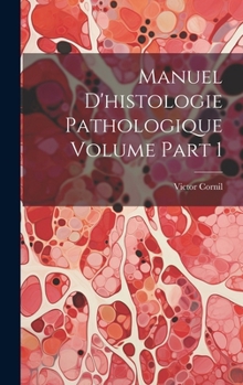 Hardcover Manuel d'histologie pathologique Volume part 1 [French] Book
