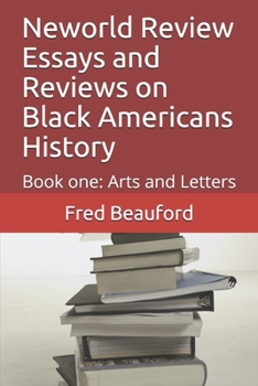 Paperback Neworld Review Essays and Reviews on Black Americans History: Book one: Arts and Letters Book