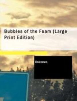 Paperback Bubbles of the Foam [Large Print] Book