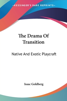 Paperback The Drama Of Transition: Native And Exotic Playcraft Book
