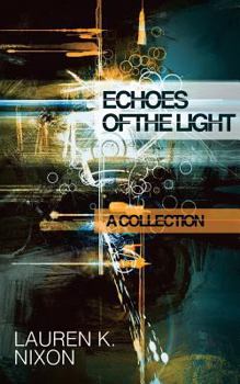 Paperback Echoes of the Light: A Collection Book