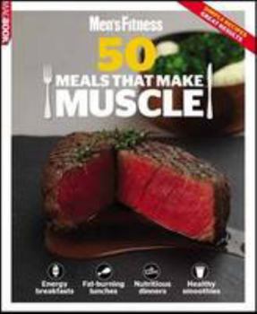 Paperback Men's Fitness 50 Meals That Make Muscle Book