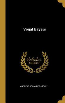 Hardcover Vogal Bayers [German] Book