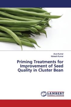 Paperback Priming Treatments for Improvement of Seed Quality in Cluster Bean Book