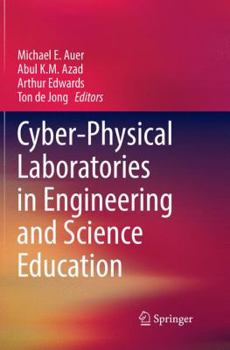 Paperback Cyber-Physical Laboratories in Engineering and Science Education Book