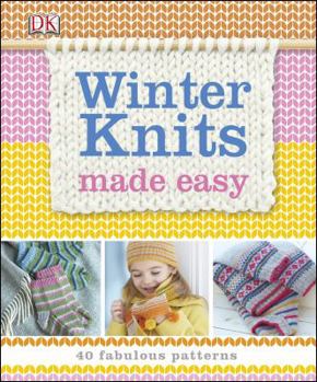 Paperback Winter Knits Made Easy: 40 Fabulous Patterns Book