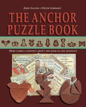 Hardcover The Anchor Puzzle Book: The Amazing Stories of More Than 50 New Puzzles Made of Stone Book