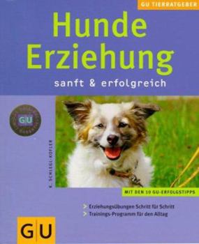 Paperback Hunde- Erziehung sanft und erfolgreich. Mit den 10 GU- Erfolgstipps. [German] Book