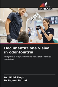 Documentazione visiva in odontoiatria (Italian Edition)