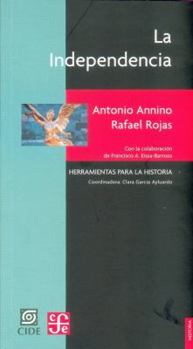 La Independencia. Los libros de la patria (Historia (Fondo de Cultura Economica de Argentina))