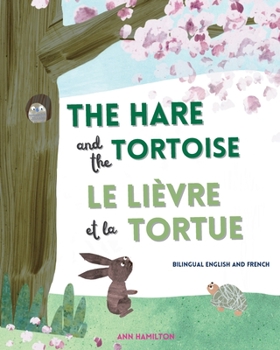 Paperback The Hare and the Tortoise / Le Lièvre et La Tortue Book