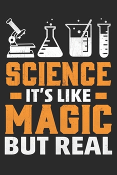 Paperback Science Its Like Magic But Real: Composition Notebook: Science Its Like Magic But Real Funny Science Teacher T, Journal 6 x 9, 100 Page Blank Lined Pa Book