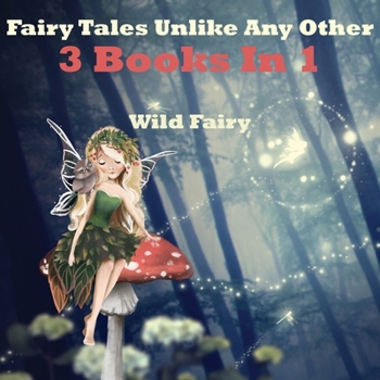 Paperback Fairy Tales Unlike Any Other: 3 Books In 1 Book