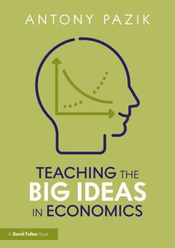 Paperback Teaching the Big Ideas in Economics Book