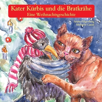 Paperback Kater Kürbis und die Bratkrähe: Eine Weihnachtsgeschichte [German] Book