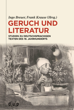 Paperback Geruch Und Literatur: Studien Zu Deutschsprachigen Texten Des 19. Jahrhunderts [German] Book