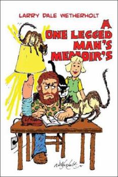 Paperback A One Legged Man's Memoirs Book