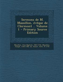 Paperback Sermons de M. Massillon, ?v?que de Clermont .. Volume 1 [French] Book