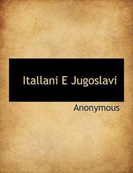 Hardcover Itallani E Jugoslavi Book