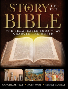 Paperback Story of the Bible: The Remarkable Book That Changed the World Book