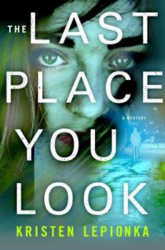 Hardcover The Last Place You Look: A Mystery Book