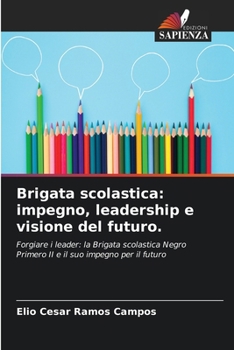 Paperback Brigata scolastica: impegno, leadership e visione del futuro. [Italian] Book