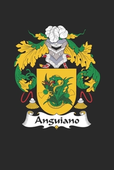 Paperback Anguiano: Anguiano Coat of Arms and Family Crest Notebook Journal (6 x 9 - 100 pages) Book