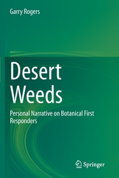 Paperback Desert Weeds: Personal Narrative on Botanical First Responders Book