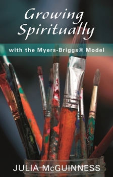 Paperback Growing Spiritually with the Myers-Briggs Model Book