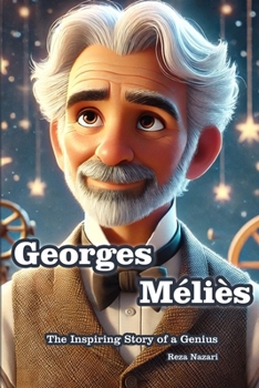 Paperback Georges Me&#769;lie&#768;s: The Inspiring Story of a Genius Book