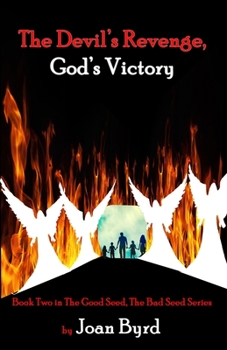 Paperback The Devil's Revenge, God's Victory: Book Two of the Good Seed, the Bad Seed Series Book