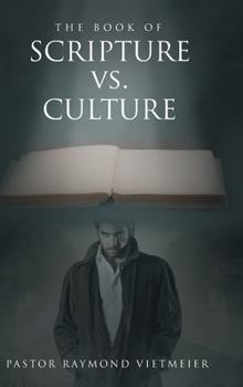 Hardcover The Book of Scripture vs. Culture Book