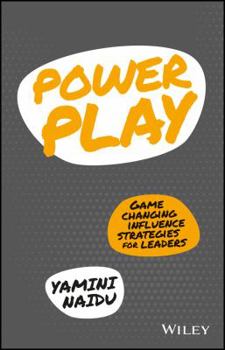 Paperback POWER PLAY: GAME CHANGING INFLUENCE STRATEGIES FOR LEADERS Book
