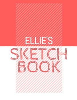 Paperback Ellie's Sketchbook: Personalized red sketchbook with name: 120 Pages Book