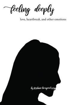 Paperback Feeling Deeply: love, heartbreak, and other emotions Book