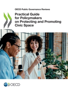 Paperback Practical Guide for Policymakers on Protecting and Promoting Civic Space Book