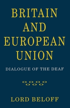 Paperback Britain and European Union: Dialogue of the Deaf Book