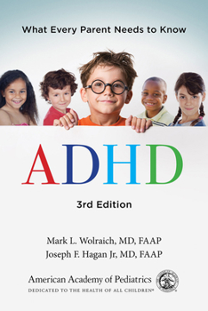 Paperback ADHD: What Every Parent Needs to Know Book