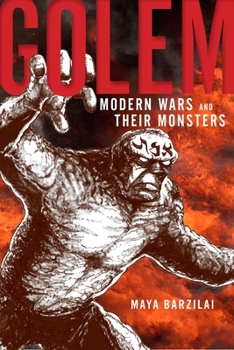 Paperback Golem: Modern Wars and Their Monsters Book