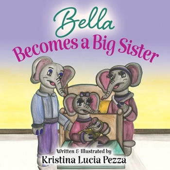 Paperback Bella Becomes a Big Sister: The Bella Lucia Series, Book 14 Book