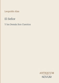 El Señor: Y los Demás Son Cuentos (Spanish Edition)
