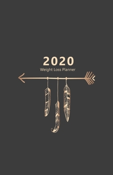 2020 Weight Loss Planner: Meal and Exercise trackers, Step and Calorie counters. For Losing weight, Getting fit and Living healthy. 8.5" x 5.5" (Half ... (Arrow, golden color look. Soft matte cover).
