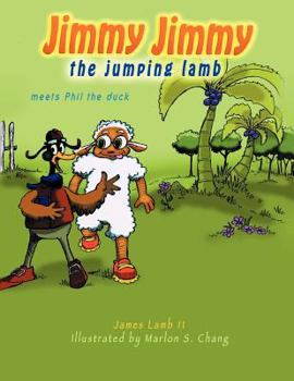 Paperback Jimmy Jimmy the Jumping Lamb Meets Phil the Duck Book