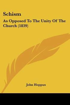 Paperback Schism: As Opposed To The Unity Of The Church (1839) Book