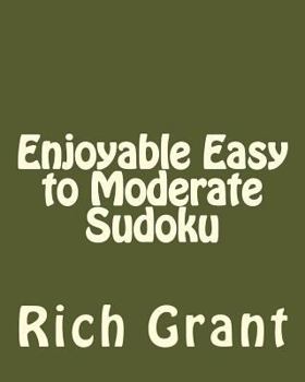 Paperback Enjoyable Easy to Moderate Sudoku: A Collection of Large Print Sudoku Puzzles [Large Print] Book