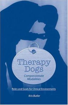 Spiral-bound Therapy Dogs: Compassionate Modalities Book with DVD Book